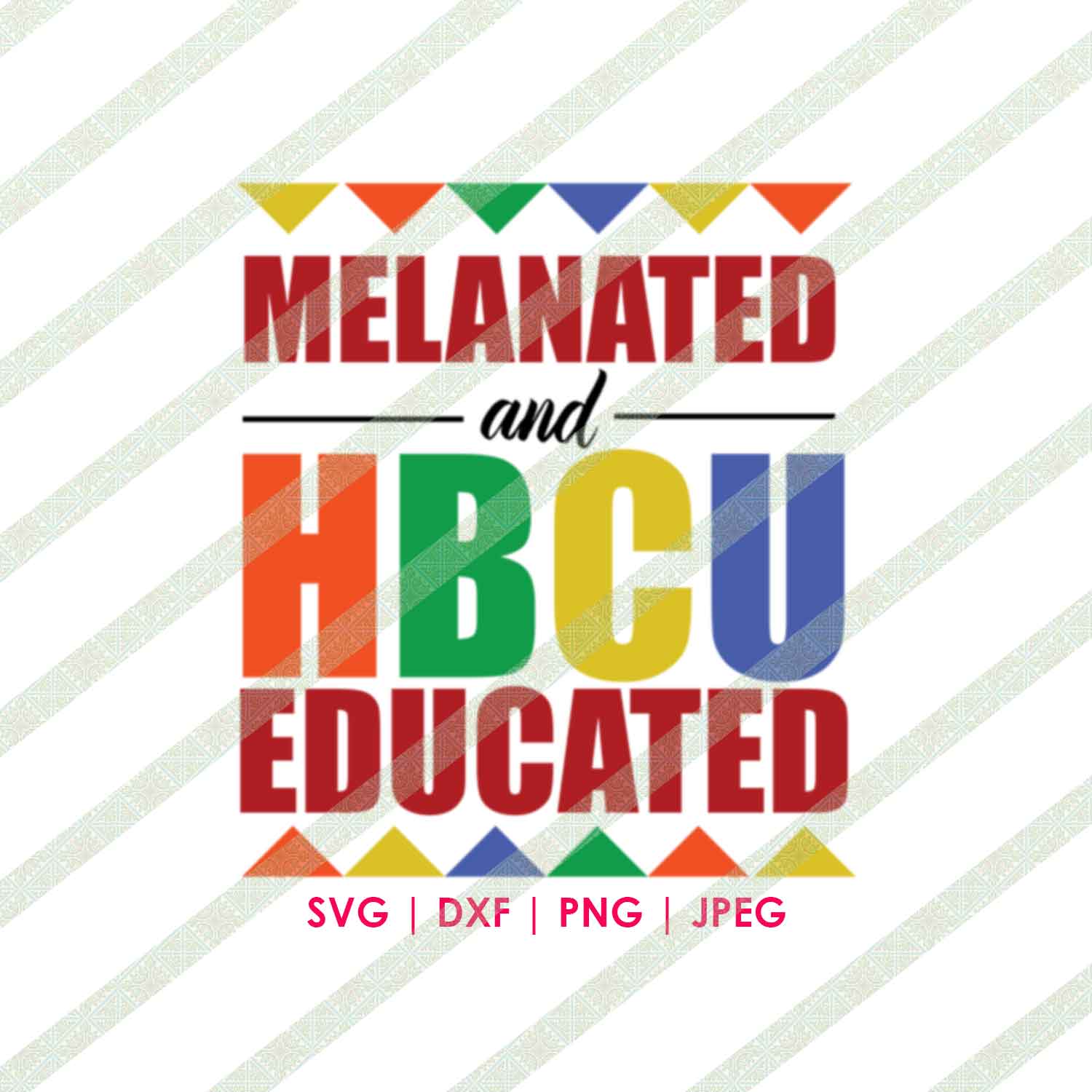 Melanated and HBCU Educated SVG